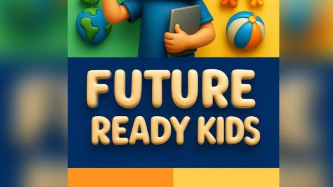 “Future-Ready Kids” eTwinning Projesi Başladı!